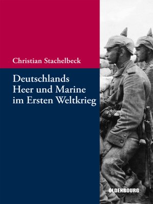 cover image of Deutschlands Heer und Marine im Ersten Weltkrieg